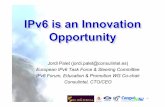 IPv6 is an Innovation Opportunity - NRO€¦ · •IPv6 is about rediscovering the Internet principles –Removing tunnels •Is about making the life easier for users (plug & play)