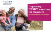 Improving EPSDT screening for members - Empire BCBS · listing for members . 11 11 Resources for Providers •Provider manual/handbook ... Empire BlueCross BlueShield HealthPlus is