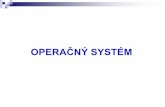 Operačný systém (OS) - edu · operaný systém, ktoré riadia a kontrolujú þinnosť je skupina programov a mnohých súborov hardvéru a softvéru tvoriaceho poþítaþ, t.j.