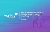 National Kidney Foundation Spring Clinical Meeting · 4/29/2017  · National Kidney Foundation Spring Clinical Meeting . Forward Looking Statements 2 Certain of the statements made