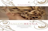 The Inspired Wedding - Salon Reyna · your Salon Reyna Creative Team does their best work. We have our notes and your photographs. We are ready to implement the plan we establish