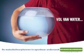 VOL VAN WATER...21ste eeuw, ook bij ons. Met de Europese kaderrichtlijn Water en het Vlaamse decreet Integraal Waterbeleid willen wij deze uitdaging aangaan. In uitvoering van dit