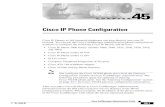 Cisco IP Phone Configurationdl.owneriq.net/9/93bb4c6a-a07a-46d4-bdcd-cdcd555bf7c6.pdf · Cisco IP Phone Configuration Cisco IP Phones as full-featured telephones can plug directly