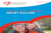 STEP BY STEP THROUGH HEART FAILURE · • The causes of heart failure. • Its symptoms. ... The main symptoms associated with heart failure are: • Fluid retention. • Tiredness.