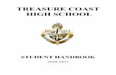 TREASURE COAST HIGH SCHOOL...Treasure Coast High School students are expected to conduct themselves in a manner that will reflect favorably on the school, not only during school hours,
