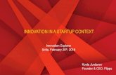 INNOVATION IN A STARTUP CONTEXT - innovationstarterbox.bg · INNOVATION IN A STARTUP CONTEXT Kosta Jordanov Founder & CEO, Flipps. BACKGROUND Three startups One exit, one IPO Flipps
