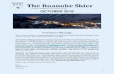 The Roanoke Skier · DEER VALLEY/SUNDANCE ... It was an active vacation as we managed to hike, bike, kayak, and walk everyday getting in our required 10,000 steps. But we certainly