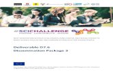Deliverable D7.6 Dissemination Package 3...presentation of SciChallenge contest to attendees students, teachers, researchers Aproximately 150 students from all over Cyprus N/A Dissemination