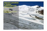 Ghiacciai e permafrost in Trentino: cambiamenti in atto e scenari … · 2008. 3. 6. · La criosfera alpina (ghiacciai e permafrost) è sensibile a cambiamenti climatici anche di