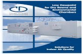 Low Dewpoint for Dry Rooms and Environmental Chambers€¦ · desiccant dehumidification equipment, custom air handling units, ... At the heart of the system is the solid desiccant