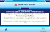 , Organização Iberoamericana de Segurança Social - OISS...cálculo de las prestaciones: edad jubilación, coeficiente y ... con que la mayoría de los Estados miembros deben aplicar