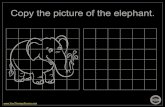 Copy the picture of the elephant....Copy the picture of the elephant. Complete the picture of the elephant. Q.]onh THERAPY Q.]onh THERAPY Title Elephant Visual Game Author Margaret