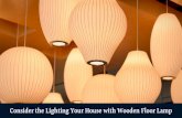 Consider the Lighting Your House with Wooden Floor Lamp