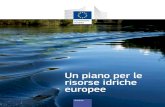 Piano Risorse Idriche UE - ARPA 2014. 12. 16.¢  delle risorse idriche europee, presentato dalla Commissione