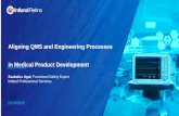 Aligning QMS and Engineering Processes in Medical Product ...€¦ · 23/10/2019 Aligning QMS and Engineering Processes in Medical Product Development Szabolcs Agai, Functional Safety