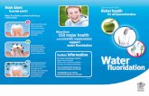 How does fluoride work? Better health · The benefits of Safety of everyone No matter what age from fluoride benefits Myth: Water fluoridation is bad for babies Fact: Water fluoridation