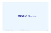 MIST/C Server · © 2011 J. Mark Pullen MIST/C Server Install 10 MIST/C 5.2.1 Virtual Appliance Server • Pre-built server running Ubuntu Linux – Apache2 + PHP