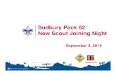 Sudbury Pack 62 New Scout Joining Night...2019/09/03  · • September2019 –September Pack Meeting –Bike Rodeo • October 2019 -October Pack Meeting -Hayride • November 2019-November