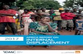 AfricA report oN iNterNAL DiSpLAceMeNt...2017/12/06  · displacement in Africa, including its underlying drivers, the relationship between internal and cross-border displacement and