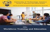 Workforce Training and Education - UTech, Ja. · PowerPoint Presentation Author: Michelle Stewart-McKoy Created Date: 4/20/2018 8:34:56 AM ...
