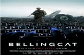BELLINGCAT · source investigation, taking viewers inside the exclusive world of the “citizen investigative journalist” collective known as Bellingcat. In cases ranging from the