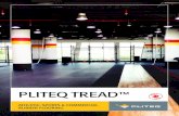 PLITEQ TREAD™tread.pliteq.com/wp-content/uploads/2018/06/Pliteq...Rooftops Weightlifting areas Recreational areas Schools Training facilities ... Coal Mid Gray Mid Brown Light Brown