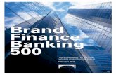 Brand Finance Banking 500€¦ · market. As a result, the banking sector has begun to show tangible signs of recovery. Not only have the top 500 most valuable banking brands grown