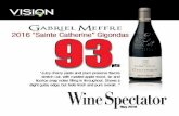 2016 “Sainte Catherine” Gigondas 9 - Vision Wine and ... · 2016 “Sainte9 Catherin3e” Gigondas “Juicy cherry paste and plum preserve flavors stretch out, with roasted apple