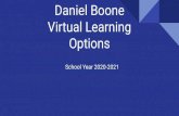 Virtual Learning Options Daniel Boone...Daniel Boone Virtual Learning Options School Year 2020-2021. Webinar Agenda Introduction & Format Virtual Learning Options Technology DB Digital