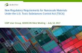 New Regulatory Requirements for Nanoscale Materials Under ... · CMP User Group, SEMICON West Meeting – July 12, 2017 • Global industry association representing more than 2,000