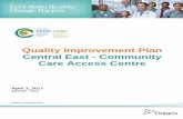 Quality Improvement Plan Central East - Community Care Access …healthcareathome.ca/centraleast/en/performance/Documents/... · 2017. 3. 21. · Fulfilling the Central East Community