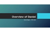 Overview of Daniel · referenced book. • Revelation alone contains 48 allusions and 19 echoes –67 references. • Thus, our interpretation of Daniel controls our interpretation