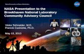 National Aeronautics and Space Administration NASA ...NASA Presentation to the Brookhaven National Laboratory Community Advisory Council Victor Schneider, M.D. Francis Cucinotta, Ph.D.