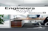 Engineers ofLight · 2013. 12. 15. · he Waldmann Lighting Group focuses on producing quality lighting for a variety of environments. For industrial applications, the company’s
