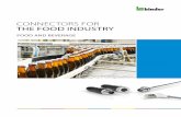 CONNECTORS FOR THE FOOD INDUSTRY...Food and Beverage INDUSTRY OVERVIEW AND FUNCTION In the food and beverage industry, more stringent hygiene requirements have to be met for machinery