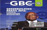 GREEN BUILDING COUNCIL GBC - Home - Controllar · building sÃo destaque uma nova abordagem na avaliação do ciclo de vida dos edifícios greenbuilding brasil 2016: o poder da transformaÇÃo