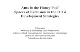 Ants in the Honey Pot- Spaces of Exclusion in the ICT4 ... · Ants in the Honey Pot? Spaces of Exclusion in the ICT4 Development Strategies K J Joseph Ministry of Commerce Chair Professor