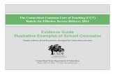 Evidence Guide Illustrative Examples of School Counselor · counselor hears a student making inappropriate comments to a peer and does not intervene. The school counselor is presented