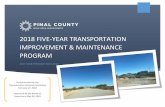 2018 FIVE-YEAR TRANSPORTATION IMPROVEMENT ......The Pinal County Board of Supervisors (Board) proudly presents the 2018 Five-Year Transportation Improvement and Maintenance Program