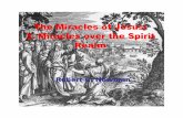 The Miracles of Jesus: 3. Miracles over the Spirit Realm · Jesus saw that a crowd was running to the scene, he rebuked the evil spirit. "You deaf and mute spirit," he said, "I command