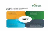 George Mason University 2018 Six-year Plan · Mason’s goal is to reduce unmet financial need for undergraduate students by providing more grant funding. As enrollments have increased