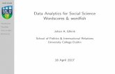 Data Analytics for Social Science Wordscores & wordfish · Identifying sentiment, e.g. are tweets about Trump positive or negative? Identifying authorship, e.g. who is that ghostwriter?1