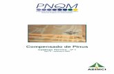 Compensado Brasileiro de Pinus Catálogo Técnico nº 1r0 · para envolver outros tipos de produtos de madeira sólida, tendo sido transformado no Programa Nacional de Qualida-de