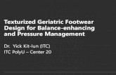 Texturized Geriatric Footwear Design for Balance-enhancing ...ira.lib.polyu.edu.hk/.../81417/1/yick_texturized_geriatric_footwear.pdf · Footwear for the elderly must be appropriate
