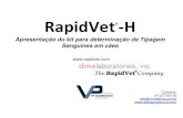RapidVet -H · RapidVet ®-H Apresentação do kit para determinação de Tipagem Sanguínea em cães Contatos: (41)37792130 info@jmrtrading.com.br
