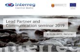 Lead Partner and Communication seminar 2019archive.centralbaltic.eu/sites/default/files/documents/LP2019 HAND… · Baltic companies to new markets. eMesai, 4Smart Growth, ASIA-CLEAN,