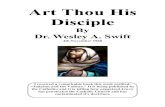 Art Thou a Disciple - Christogenea Tho… · Art Thou His Disciple By Dr. Wesley A. Swift 4th November 1968 We are hearing from different people in Britain, as to the catastrophe
