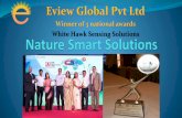 Eview Global Pvt Ltd · solutions. Natural air and heat reduction thru high end wind driven Turbo ventilators, motorized turbo ventilators and combo with Daylight units WhiteHawk