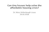 Can tiny houses help solve the affordable housing crisis?€¦ · Can tiny houses help solve the affordable housing crisis? Why is urban housing so expensive? How did we get where