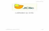 Basisskriptum zu JClic - XTEC · 2016. 5. 17. · Leitfaden zu JClic Vorwort Dieses Basisskriptum erhebt keinen Anspruch auf Vollständigkeit. Die Abstimmung erfolgte für den praxisorientierten